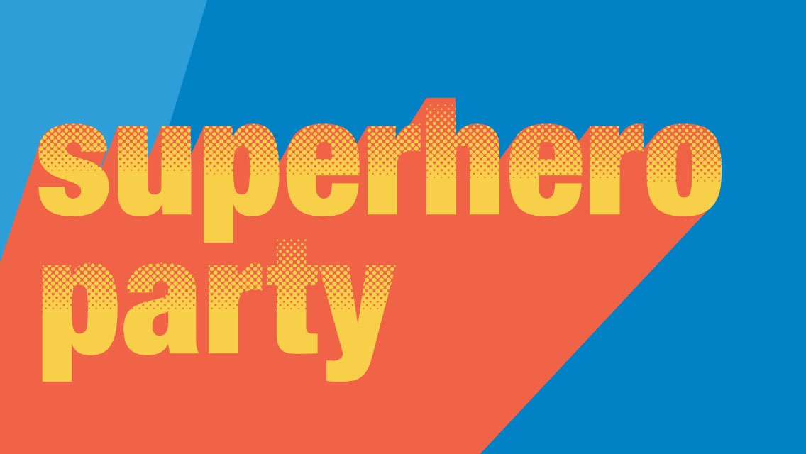 Text that says "superhero party."