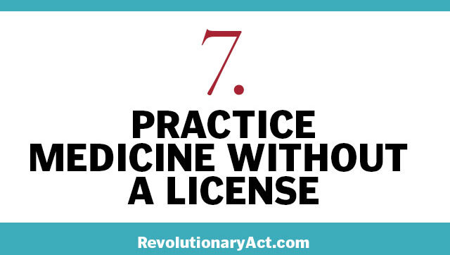 Practice medicine without a license