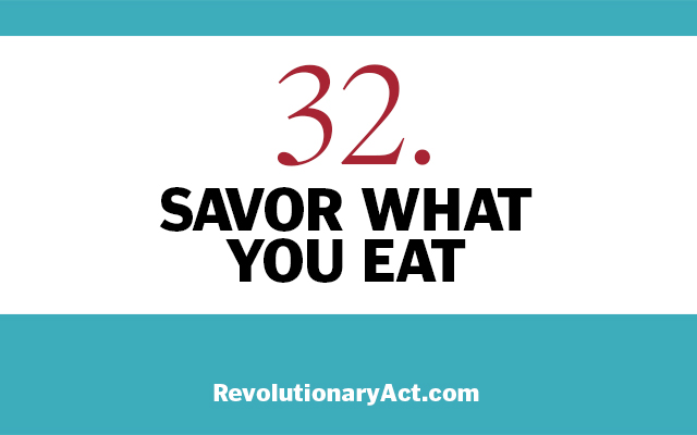 savor what you eat