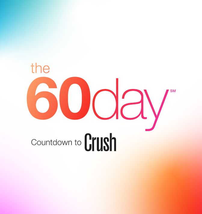 The 60day Countdown to Crush