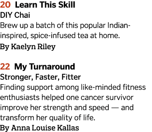 20 Learn This Skill DIY Chai Brew up a batch of this popular Indian-inspired, spice-infused tea at home. By Kaelyn Ri...