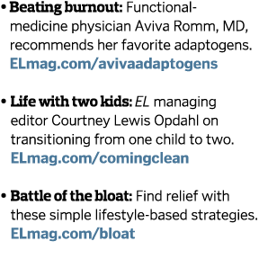 • Beating burnout: Functional-medicine physician Aviva Romm, MD, recommends her favorite adaptogens. ELmag.com/aviva...