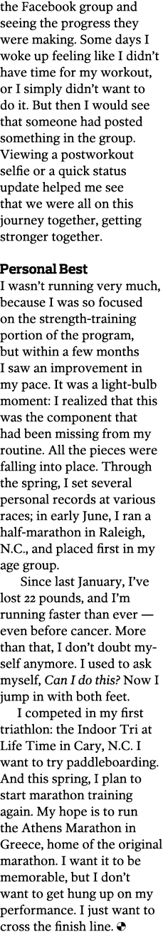 the Facebook group and seeing the progress they were making. Some days I woke up feeling like I didn’t have time for ...