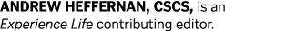 ANDREW HEFFERNAN, CSCS, is an Experience Life contributing editor.