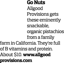 Go Nuts Allgood Provisions gets these eminently snackable, organic pistachios from a family farm in California. They’...