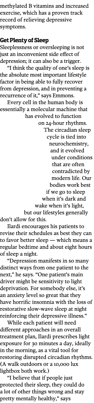 methylated B vitamins and increased exercise, which has a proven track record of relieving depressive symptoms.  Get ...