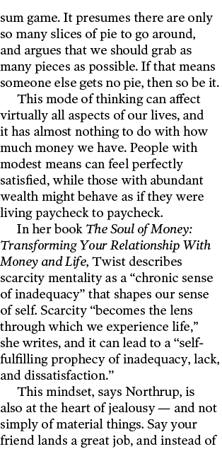 sum game. It presumes there are only so many slices of pie to go around, and argues that we should grab as many piece...