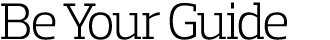 Be Your Guide