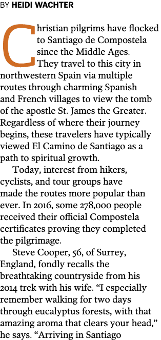 By Heidi wachter Christian pilgrims have flocked to Santiago de Compostela since the Middle Ages. They travel to this...