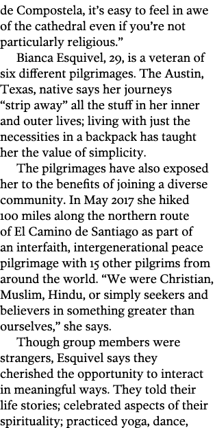 de Compostela, it’s easy to feel in awe of the cathedral even if you’re not particularly religious.” Bianca Esquivel,...
