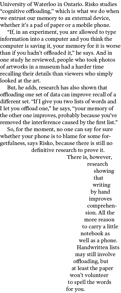 University of Waterloo in Ontario. Risko studies “cognitive offloading,” which is what we do when we entrust our memo...