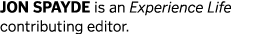 Jon Spayde is an Experience Life contributing editor. 