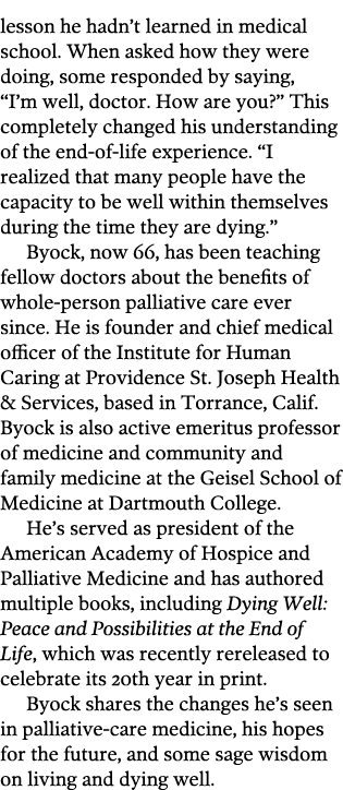 lesson he hadn’t learned in medical school. When asked how they were doing, some responded by saying, “I’m well, doct...
