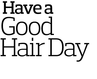  Have a Good Hair Day 