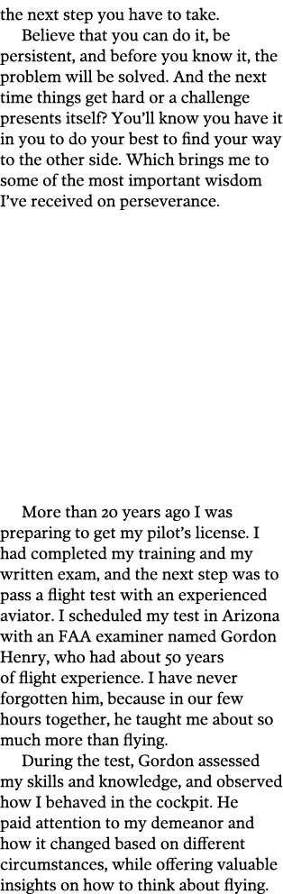 the next step you have to take. Believe that you can do it, be persistent, and before you know it, the problem will b...