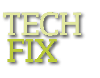 TECH FIX