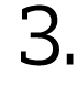 3 