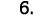 6 