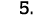 5 