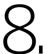 8 