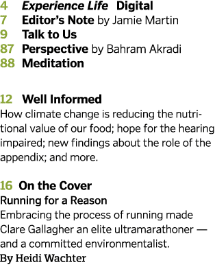 4 Experience Life Digital 7 Editor s Note by Jamie Martin 9 Talk to Us 87 Perspective by Bahram Akradi 88 Meditation    