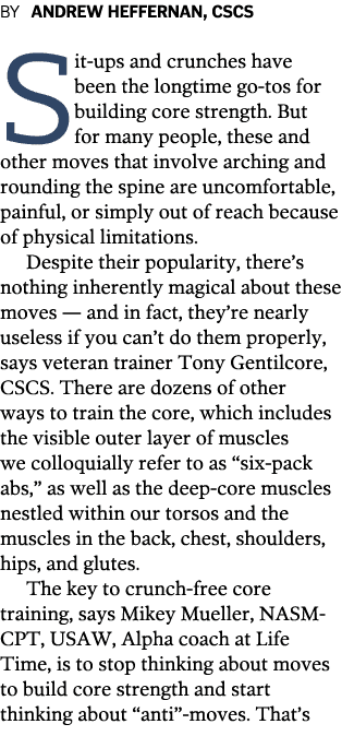 BY ANDREW HEFFERNAN  CSCS Sit-ups and crunches have been the longtime go-tos for building core strength  But for many   