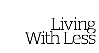 5 starting  points for Living With Less p  52