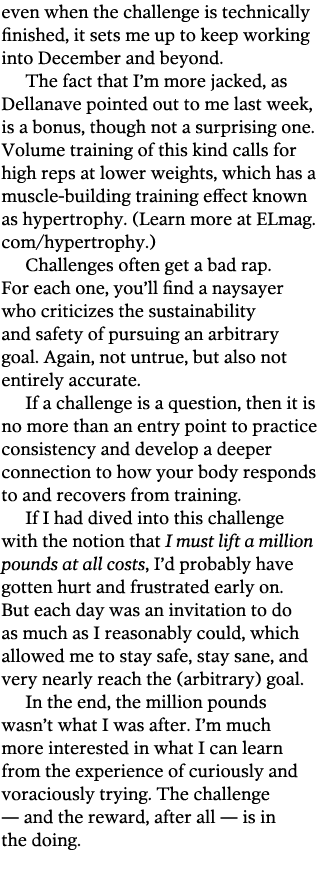 even when the challenge is technically finished  it sets me up to keep working into December and beyond  The fact tha   