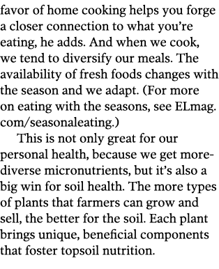 favor of home cooking helps you forge a closer connection to what you re eating  he adds  And when we cook  we tend t   