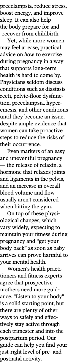 preeclampsia  reduce stress  boost energy  and improve sleep  It can also help the body prepare for and  recover from   