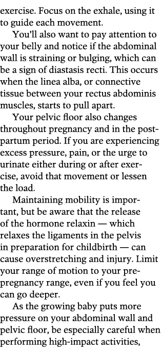 exercise  Focus on the exhale  using it to guide each movement  You ll also want to pay attention to your belly and n   