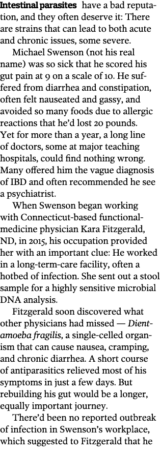 Intestinal parasites have a bad reputation  and they often deserve it  There are strains that can lead to both acute    