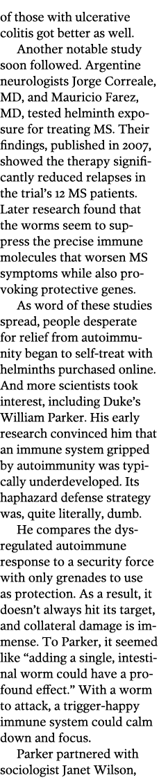 of those with ulcerative colitis got better as well  Another notable study soon followed  Argentine neurologists Jorg   