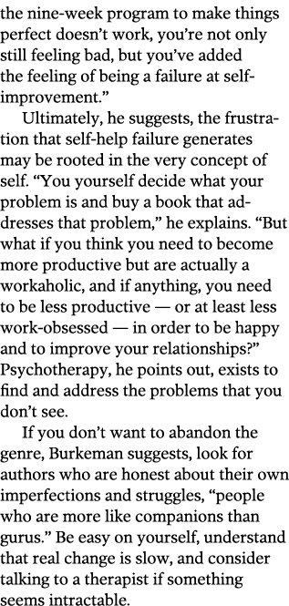the nine-week program to make things perfect doesn t work  you re not only still feeling bad  but you ve added the fe   