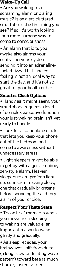 Wake-Up Call   Are you waking to a screaming alarm or blaring music  Is an alert-cluttered smartphone the first thing   