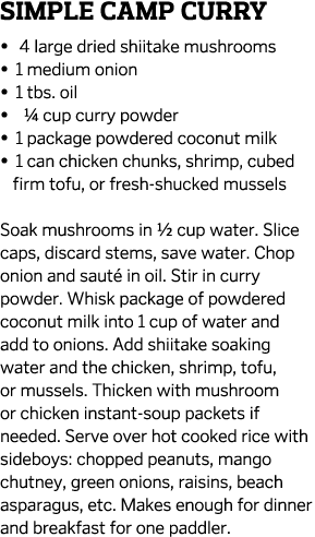 Simple Camp Curry   4 large dried shiitake mushrooms   1 medium onion   1 tbs  oil     cup curry powder   1 package p   