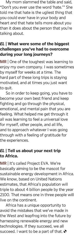 My mom slammed the table and said,  Don t you ever use the word  hate    She told me that hate is the ugliest thing t   