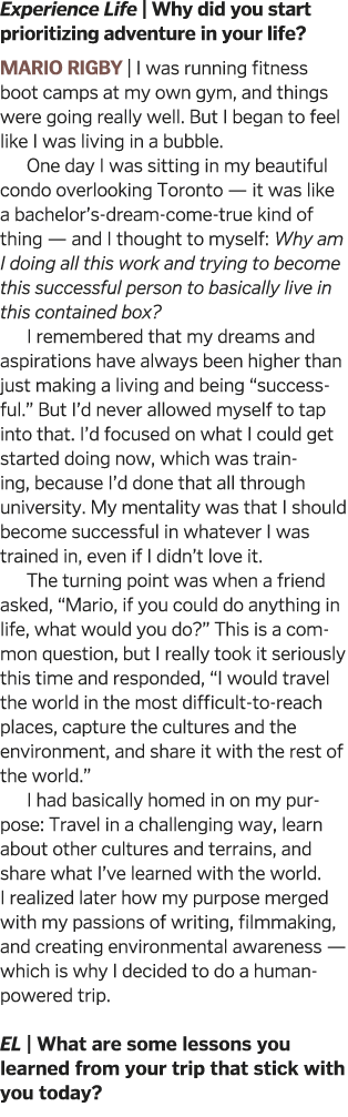 Experience Life   Why did you start prioritizing adventure in your life  Mario Rigby   I was running fitness boot cam   