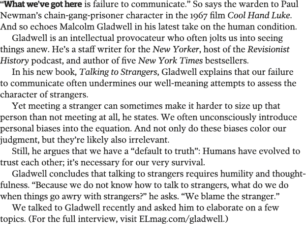  What we ve got here is failure to communicate   So says the warden to Paul Newman s chain-gang-prisoner character in   