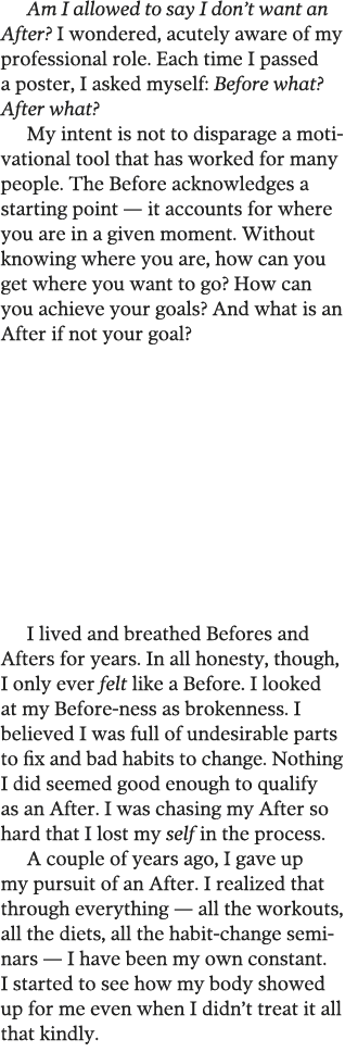 Am I allowed to say I don t want an After  I wondered, acutely aware of my professional role  Each time I passed a po   