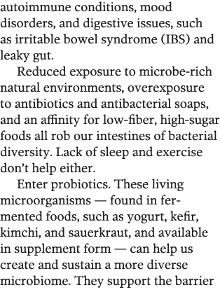 autoimmune conditions, mood disorders, and digestive issues, such as irritable bowel syndrome (IBS) and leaky gut  Re   