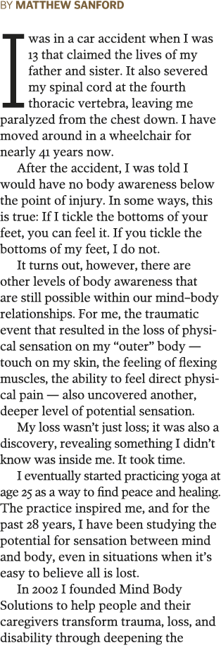 BY MATTHEW SANFORD I was in a car accident when I was 13 that claimed the lives of my father and sister  It also seve   