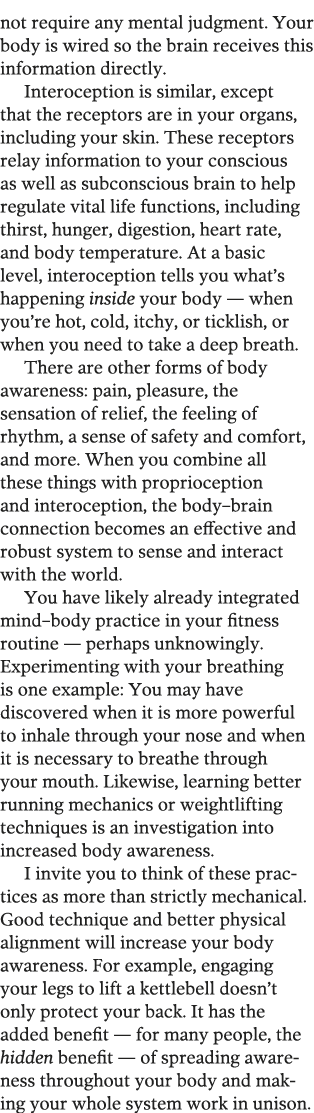 not require any mental judgment  Your body is wired so the brain receives this information directly  Interoception is   