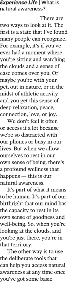 Experience Life   What is natural awareness  Diana Winston   There are two ways to look at it  The first is a state t   