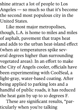 shine attract a lot of people to Los Angeles — so much so that it s become the second most populous city in the Unite   