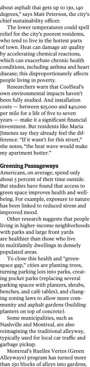 about asphalt that gets up to 130, 140 degrees,  says Matt Peterson, the city s chief sustainability officer  The low   