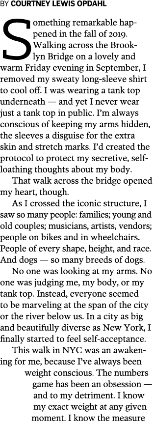 BY COURTNEY LEWIS OPDAHL Something remarkable happened in the fall of 2019  Walking across the Brooklyn Bridge on a l   