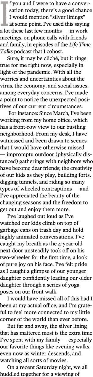 If you and I were to have a conversation today, there s a good chance I would mention  silver linings  at some point    
