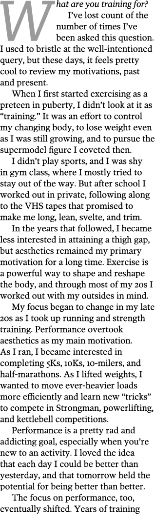 What are you training for  I ve lost count of the number of times I ve been asked this question  I used to bristle a   