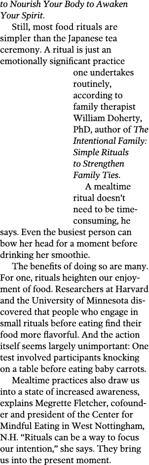 to Nourish Your Body to Awaken Your Spirit  Still, most food rituals are sim pler than the Japanese tea ceremony  A r   